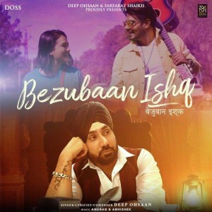 Bezubaan Ishq - Deep Ohsaan mp3 songs