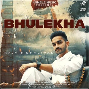 Bhulekha - Rajvir Dhaliwal mp3 songs