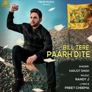 Bill Tere Paarh Dite - Harjot mp3 songs