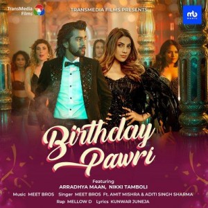 Birthday Pawri - Meet Bros mp3 songs