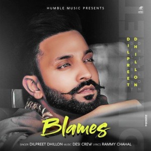 Blames - Dilpreet Dhillon mp3 songs