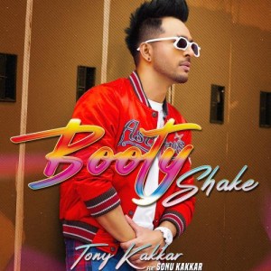 Booty Shake - Tony Kakkar mp3 songs