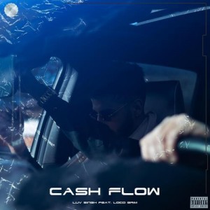 Cash Flow (feat. Loco Grim)  - Luv Singh mp3 songs