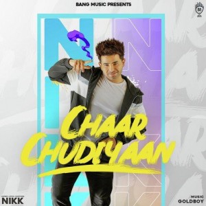 Chaar Chudiyaan - Nikk mp3 songs