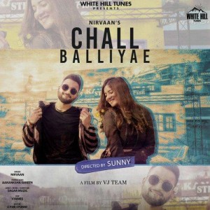 Chall Balliyae - Nirvaan mp3 songs