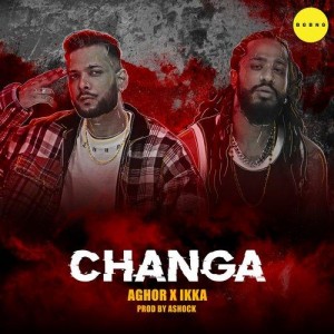 Changa - Ikka mp3 songs