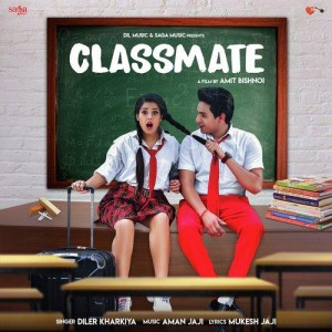 Classmate - Diler Kharkiya mp3 songs