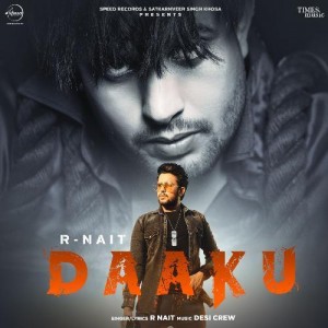 Daaku - R Nait mp3 songs