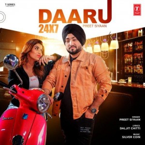 Daaru 24X7 - Preet Siyaan mp3 songs