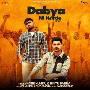 Dabya Ni Karde - Ndee Kundu mp3 songs