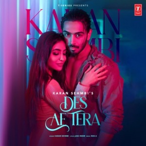 Des Ae Tera - Karan Sehmbi mp3 songs