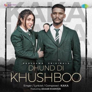 Dhund Di Khushboo - Kaka mp3 songs