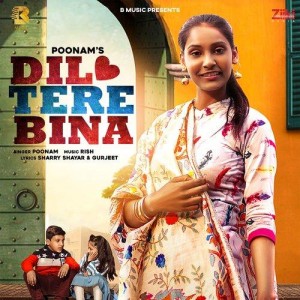 Dil Tere Bina - Poonam Kandiara mp3 songs