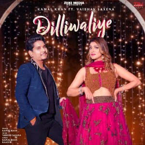 Dilliwaliye - Kamal Khan mp3 songs