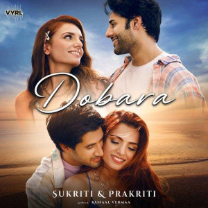 Dobara - Sukriti Kakar mp3 songs