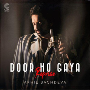 Door Ho Gaya (Reprise) - Akhil Sachdeva mp3 songs