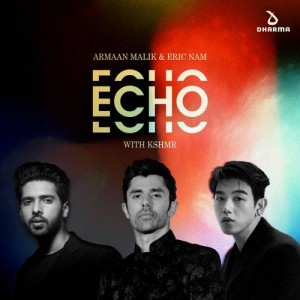 Echo - Armaan Malik mp3 songs