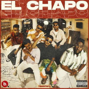 El Chapo - 7BantaiZ mp3 songs