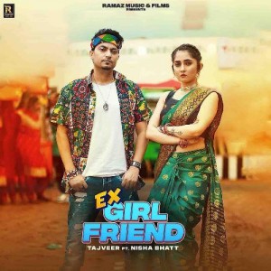 Ex Girlfriend - Tajveer mp3 songs