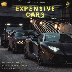 Expensive Cars - Nav Benipal mp3 songs