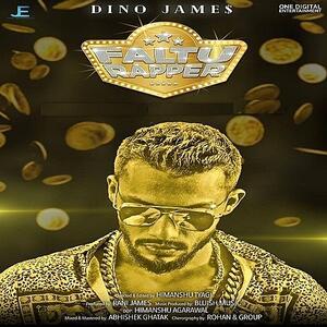 Faltu Rapper - Dino James mp3 songs