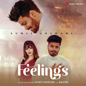 Feelings - Sumit Goswami mp3 songs