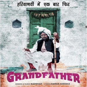 Grand Father - Badshah mp3 songs