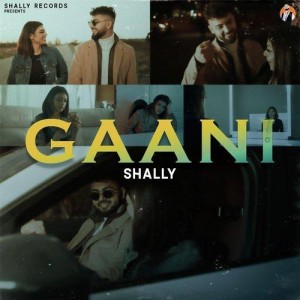 Gaani - Shally Rehal mp3 songs