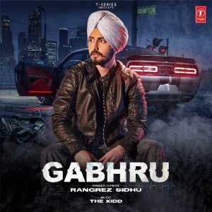 Gabhru - Rangrez Sidhu mp3 songs