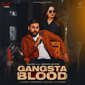 Gangsta Blood - Galbia mp3 songs