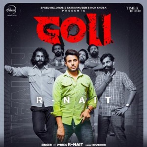 Goli - R Nait mp3 songs