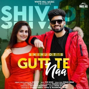 Gutt Te Naa - Shivjot mp3 songs