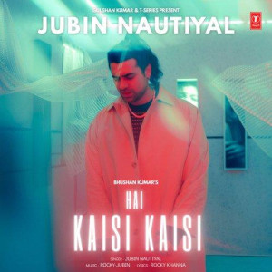 Hai Kaisi Kaisi - Jubin Nautiyal mp3 songs