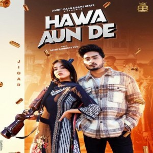 Hawa Aun De - Jigar mp3 songs