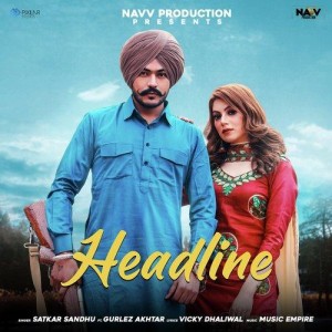 Headline - Satkar Sandhu mp3 songs