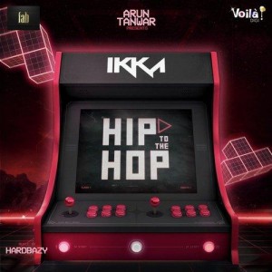 Hip To The Hop - Ikka mp3 songs