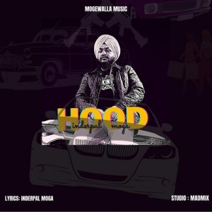 Hood - Inderpal Moga mp3 songs