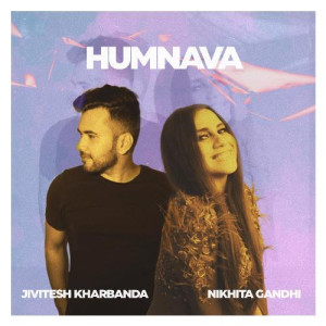 Humnava - Nikhita Gandhi mp3 songs