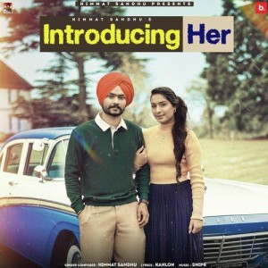 Introducing Her - Himmat Sandh mp3 songs