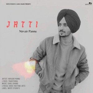 Jatti - Nirvair Pannu