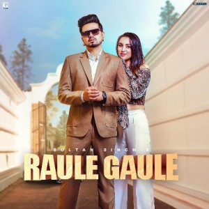 Raule Gaule - Sultan Singh