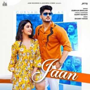 Jaan - Gurnam Bhullar