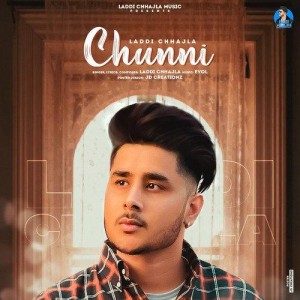 Chunni - Laddi Chhajla mp3 songs