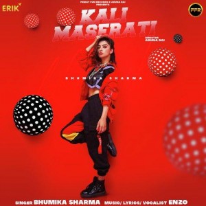 Kali Maserati - Bhumika Sharma mp3 songs