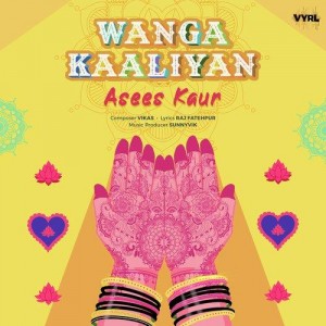 Wanga Kaaliyan - Asees Kaur