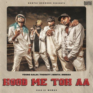 Hood Me Toh Aa - Young Galib mp3 songs