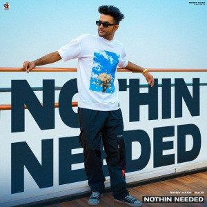 Nothin Needed - Romey Maan mp3 songs