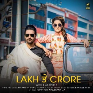 Lakh Te Crore - Lucky Shah