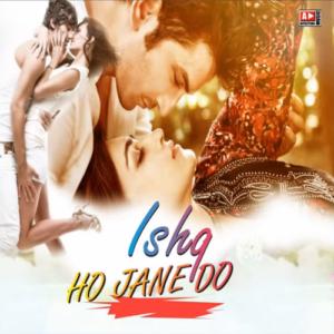 Ishq Ho Jane Do  - Altaaf Sayyed