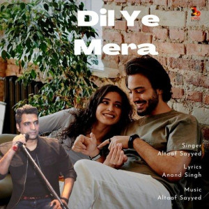 Dil Ye Mera - Altaaf Sayyed mp3 songs